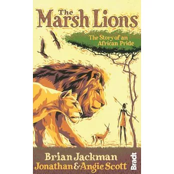 The Marsh Lions: The Story of an African Pride