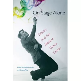 On Stage Alone: Soloists and the Modern Dance Canon