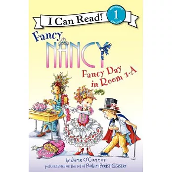I can read! 1, Beginning reading : Fancy Nancy : Fancy day in room 1-A