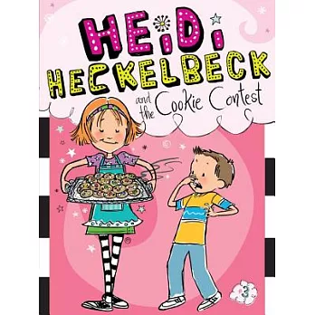 Heidi Heckelbeck 3 : Heidi Heckelbeck and the cookie contest