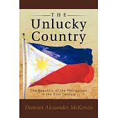 The Unlucky Country: The Republic of the Philippines in the 21st Century