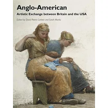 Anglo-American: Artistic Exchange between Britain and the USA