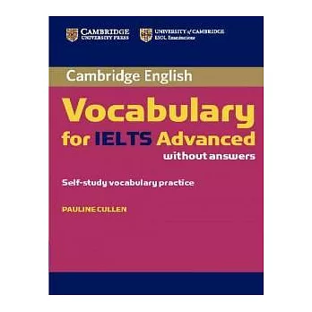 Cambridge Vocabulary for IELTS Advanced, Without Answers: Classroom Vocabulary Practice