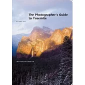 The Photographer’s Guide to Yosemite