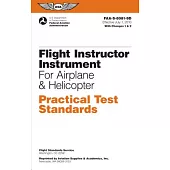 Flight Instructor Instrument Practical Test Standards for Airplane & Helicopter: Faa-S-8081-9d