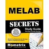 MELAB Exam Secrets: Practice & Review for the Michigan English Language Arts Battery Exam