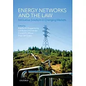 Energy Networks and the Law: Innovative Solutions in Changing Markets