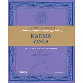 Karma yoga: Yoga en la vida cotidiana / Bringing Yoga into Your Daily Life