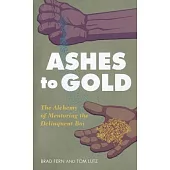 Ashes to Gold: The Alchemy of Mentoring the Delinquent Boy