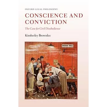 Conscience and Conviction: The Case for Civil Disobedience