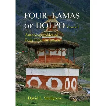 Four Lamas of Dolpo, Volume I: Autobiographies of Four Tibetan Lamas