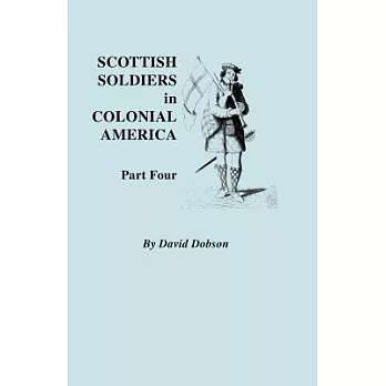 Scottish Soldiers in Colonial America. Part Four