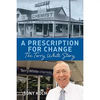 A Prescription for Change: The Terry White Story