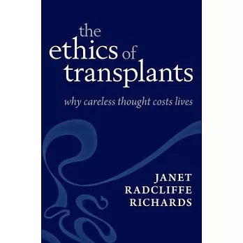 The Ethics of Transplants: Why Careless Thought Costs Lives