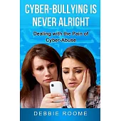 Cyber-Bullying Is Never Alright