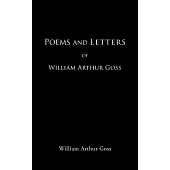 Poems and Letters of William Arthur Goss