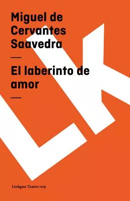 El Laberinto De Amor / The Labyrinth of Love