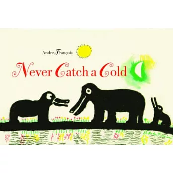 Never Catch a Cold
