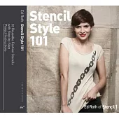 Stencil Style 101: More Than 20 Reusable Fashion Stencils with Step-by-Step Project Instructions