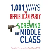 1,001 Ways the Republican Party Is Screwing the Middle Class