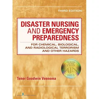 Disaster Nursing and Emergency Preparedness for Chemical, Biological, and Radiological Terrorism and Other Hazards