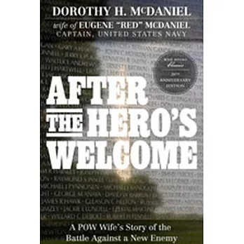 After the Hero’s Welcome: A POW Wife’s Story of the Battle Against a New Enemy