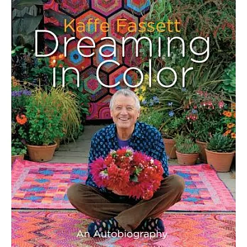 Kaffe Fassett: Dreaming in Color: An Autobiography