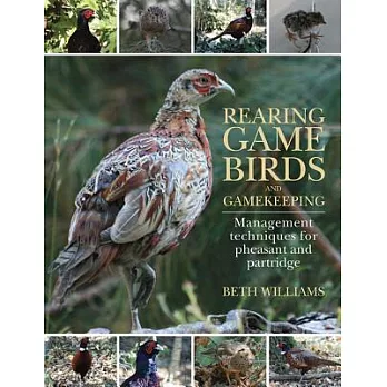 Rearing Game Birds and Gamekeeping: Management Techniques for Pheasant and Partridge