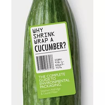 Why Shrinkwrap a Cucumber?: The Complete Guide to Environmental Packaging