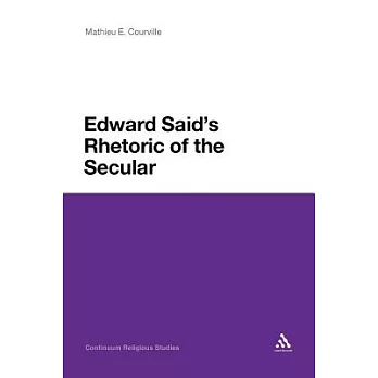 Edward Said’s Rhetoric of the Secular