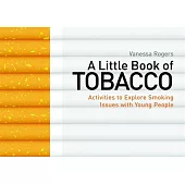 A Little Book of Tobacco: Activities to Explore Smoking Issues With Young People