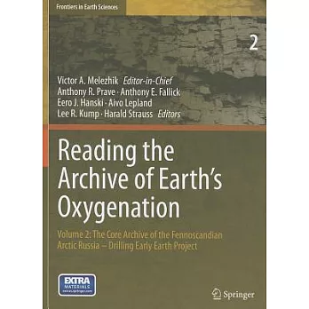 Reading the Archive of Earth’s Oxygenation: The Core Archive of the Fennoscandian Arctic Russia - Drilling Early Earth Project