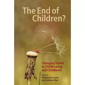 End of Children?: Changing Trends in Childbearing and Childhood