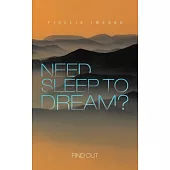 Need Sleep to Dream?: Find Out