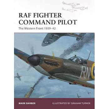 Raf Fighter Command Pilot: The Western Front 1939-42