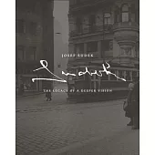 Josef Sudek: The Legacy of a Deeper Vision