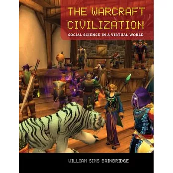 The Warcraft Civilization: Social Science in a Virtual World