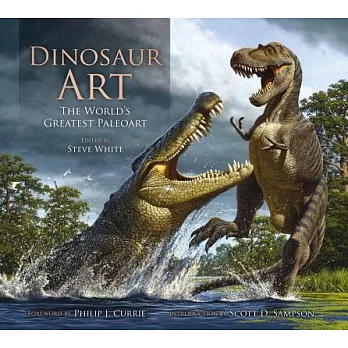Dinosaur Art: The World’s Greatest Paleoart