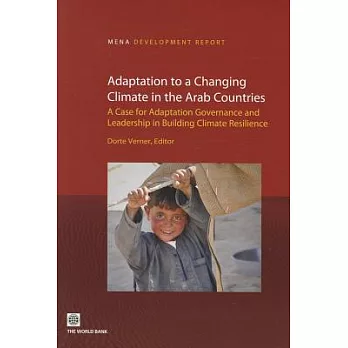 Adaptation to a Changing Climate in the Arab Countries: A Case for Adaptation Governance and Leadership in Building Climate Resi