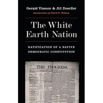 The White Earth Nation: Ratification of a Native Democratic Constitution