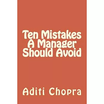 Ten Mistakes a Manager Should Avoid