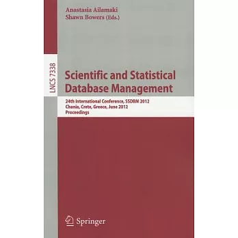 Scientific and Statistical Database Management: 24th International Conference, SSDBM 2012, Chania, Crete, Greece, June 25-27, 20