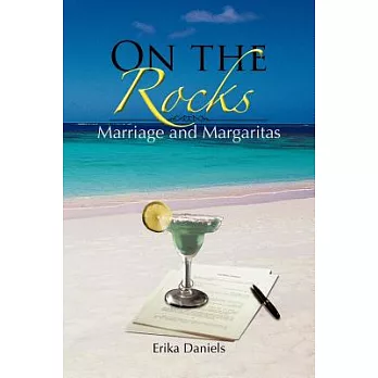 On the Rocks: Marriage and Margaritas