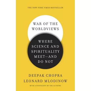 War of the Worldviews: Where Science and Spirituality Meet-and Do Not
