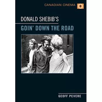 Donald Shebib’s ’goin’ Down the Road’