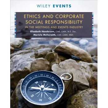 Ethics and Corporate Social Responsibility in the Meetings and Events Industry