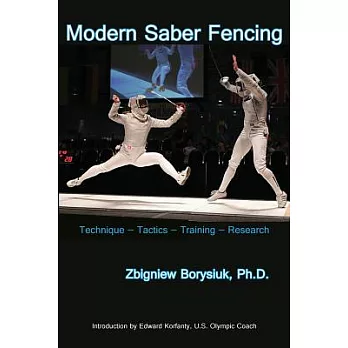 Modern Sabre Fencing: Technique, Tactics, Training, Research