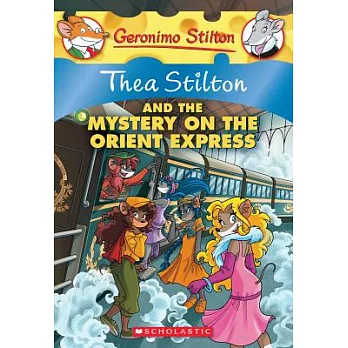Thea Stilton and the Mystery on the Orient Express: A Geronimo Stilton Adventure