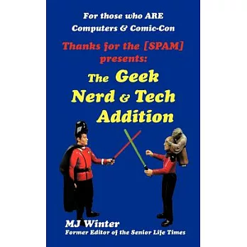 Thanks for the Spam: The Geek Nerd & Tech Addition