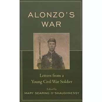 Alonzo’s War: Letters from a Young Civil War Soldier